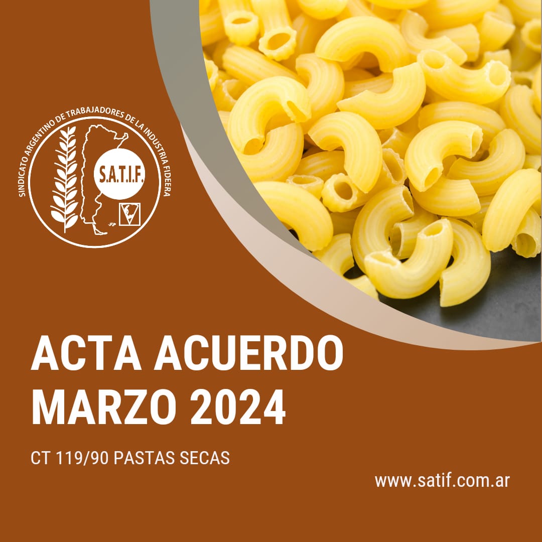 Está disponible el Acta Acuerdo y Escala Salarial de Pastas Secas de marzo 2024