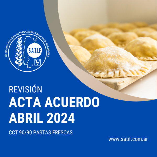 Está disponible el Acta Acuerdo y Escala Salarial de Pastas Frescas de abril 2024