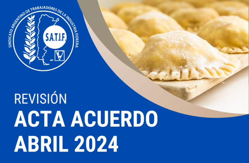 Está disponible el Acta Acuerdo y Escala Salarial de Pastas Frescas de abril 2024