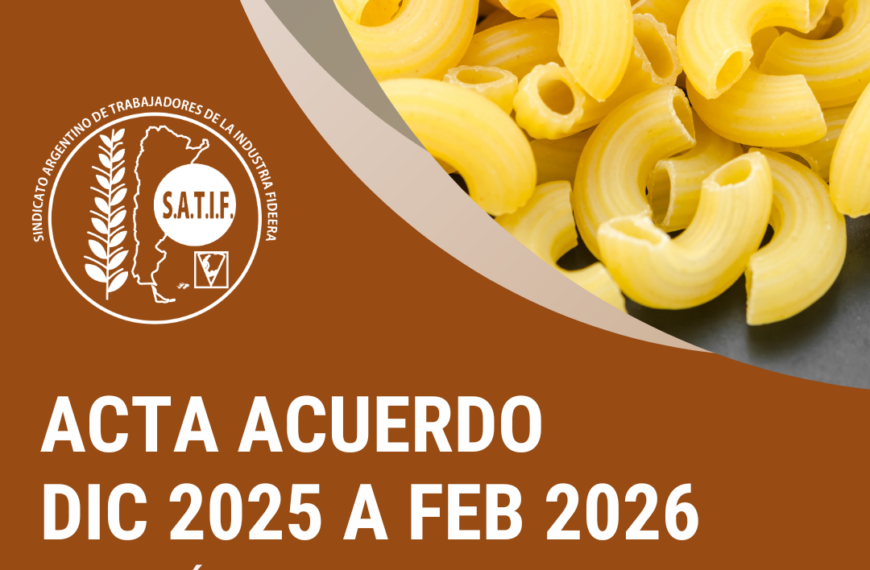 Está disponible el Acta Acuerdo y Escala Salarial de Pastas Secas de diciembre 2025 a febrero 2026