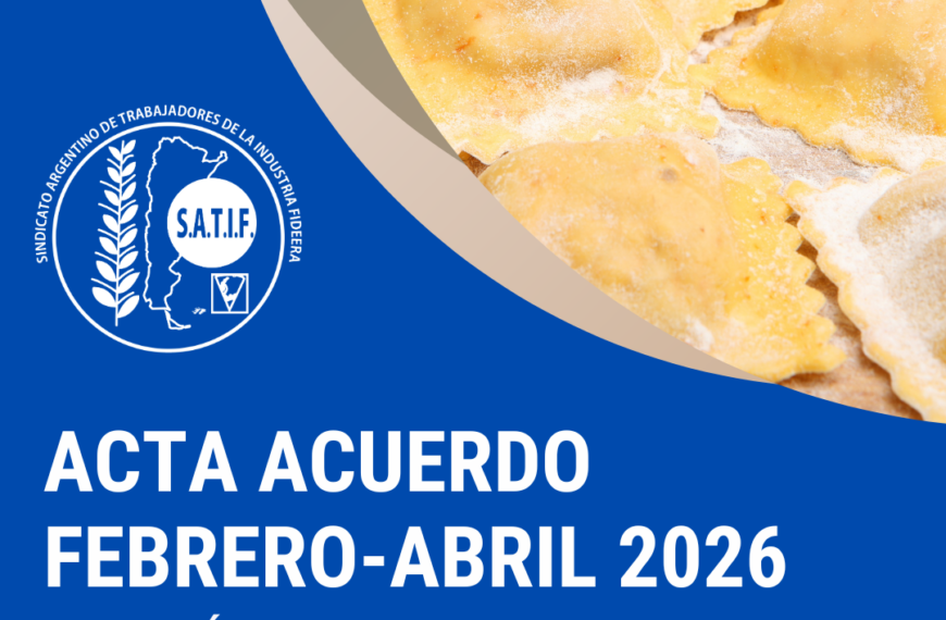 Está disponible el Acta Acuerdo y Escala Salarial de Pastas Frescas de febrero a abril 2026