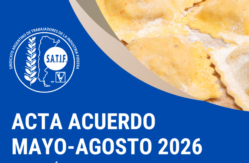 Está disponible el Acta Acuerdo y Escala Salarial de Pastas Frescas de mayo a agosto 2026