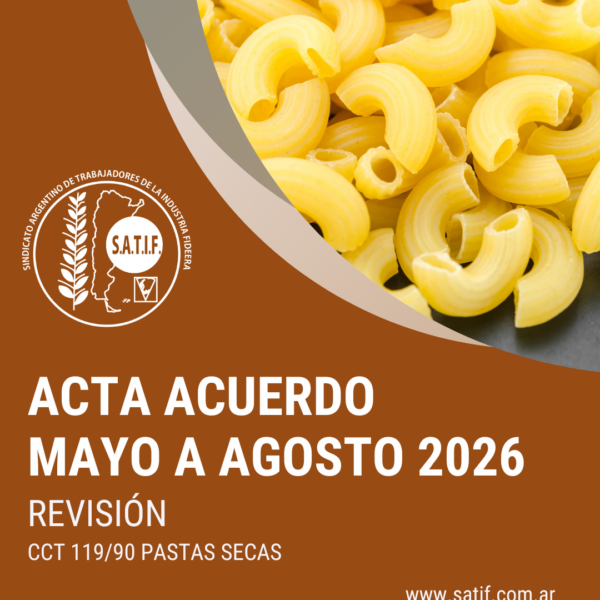 Está disponible el Acta Acuerdo y Escala Salarial de Pastas Secas de mayo a agosto 2026